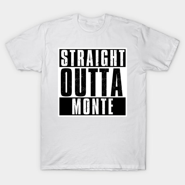 STRAIGHT OUTTA MONTE T-Shirt by Simontology